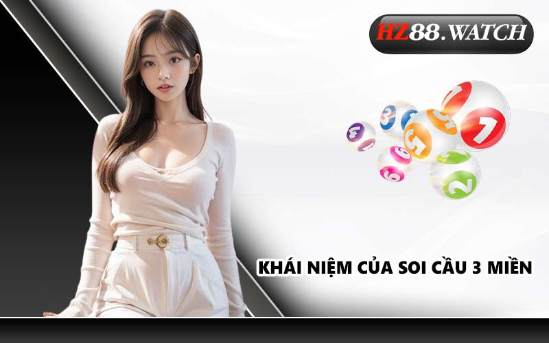 Khái niệm của soi cầu 3 miền
